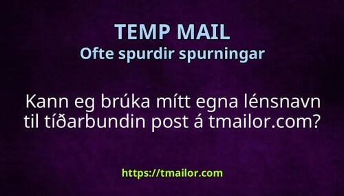 Kann eg brúka mítt egna lénsnavn til tíðarbundin post á tmailorcom