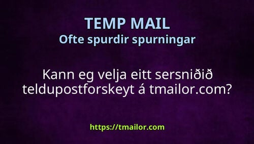 Kann eg velja eitt sersniðið teldupostforskeyt á tmailorcom
