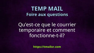 Quest-ce que le courrier temporaire et comment fonctionne-t-il