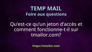 Quest-ce quun jeton daccès et comment fonctionne-t-il sur tmailorcom