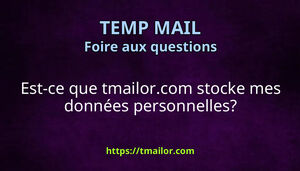 Est-ce que tmailorcom stocke mes données personnelles