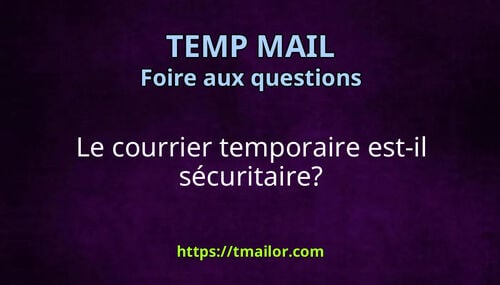 Le courrier temporaire est-il sécuritaire