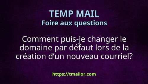 Comment puis-je changer le domaine par défaut lors de la création dun nouveau courriel