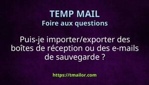 Puis-je importerexporter des boîtes de réception ou des e-mails de sauvegarde