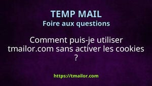 Comment puis-je utiliser tmailorcom sans activer les cookies