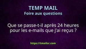 Que se passe-t-il après 24 heures pour les e-mails que jai reçus