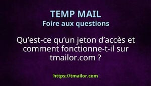 Quest-ce quun jeton daccès et comment fonctionne-t-il sur tmailorcom