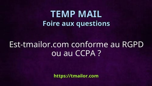 Est-tmailorcom conforme au RGPD ou au CCPA