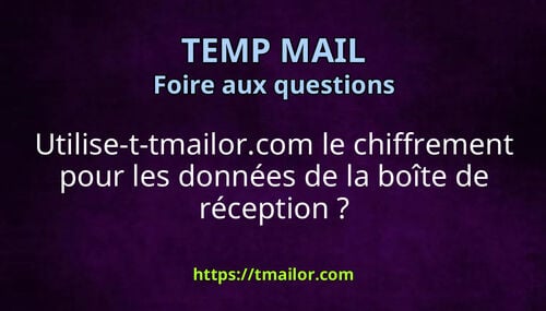 Utilise-t-tmailorcom le chiffrement pour les données de la boîte de réception