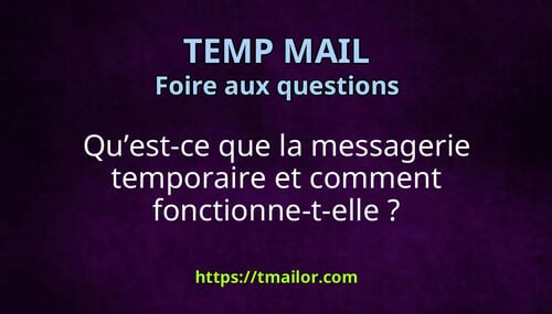 Quest-ce que la messagerie temporaire et comment fonctionne-t-elle