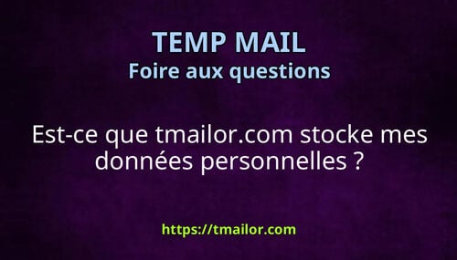 Est-ce que tmailorcom stocke mes données personnelles