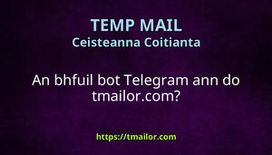 An bhfuil bot Telegram ann do tmailorcom
