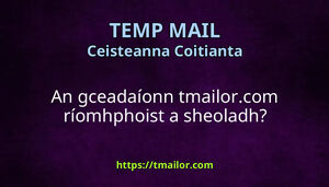 An gceadaíonn tmailorcom ríomhphoist a sheoladh