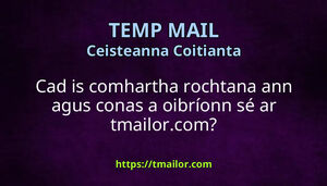 Cad is comhartha rochtana ann agus conas a oibríonn sé ar tmailorcom