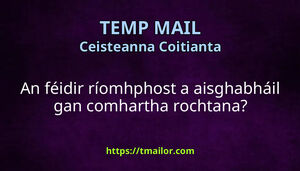 An féidir ríomhphost a aisghabháil gan comhartha rochtana