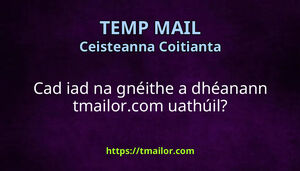 Cad iad na gnéithe a dhéanann tmailorcom uathúil