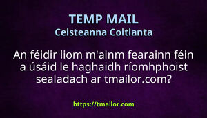 An féidir liom mainm fearainn féin a úsáid le haghaidh ríomhphoist sealadach ar tmailorcom