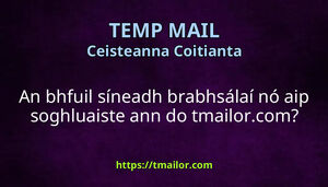 An bhfuil síneadh brabhsálaí nó aip soghluaiste ann do tmailorcom
