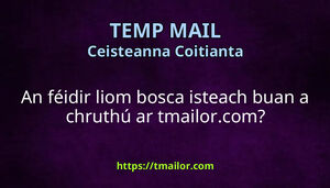An féidir liom bosca isteach buan a chruthú ar tmailorcom