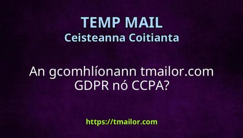 An gcomhlíonann tmailorcom GDPR nó CCPA