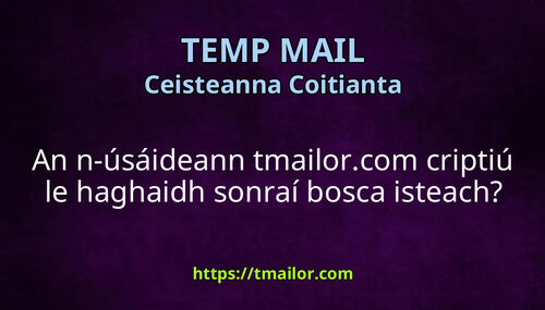 An n-úsáideann tmailorcom criptiú le haghaidh sonraí bosca isteach