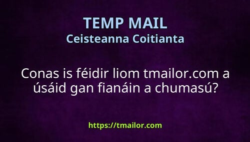 Conas is féidir liom tmailorcom a úsáid gan fianáin a chumasú