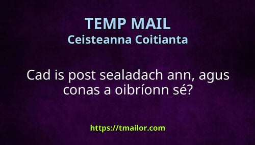 Cad is post sealadach ann agus conas a oibríonn sé