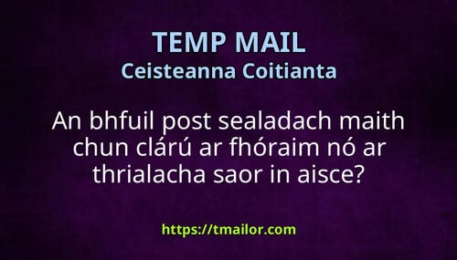 An bhfuil post sealadach maith chun clárú ar fhóraim nó ar thrialacha saor in aisce