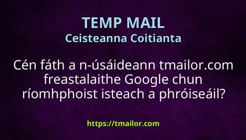 Cén fáth a n-úsáideann tmailorcom freastalaithe Google chun ríomhphoist isteach a phróiseáil
