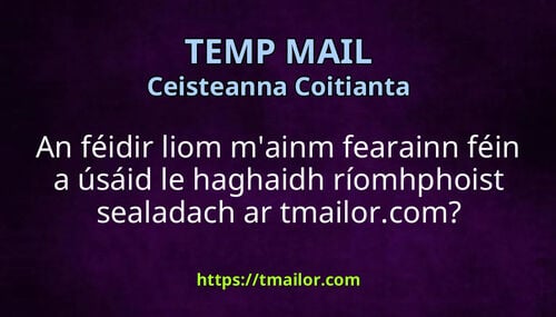 An féidir liom mainm fearainn féin a úsáid le haghaidh ríomhphoist sealadach ar tmailorcom