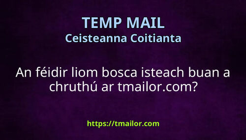 An féidir liom bosca isteach buan a chruthú ar tmailorcom