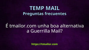 É tmailorcom unha boa alternativa a Guerrilla Mail