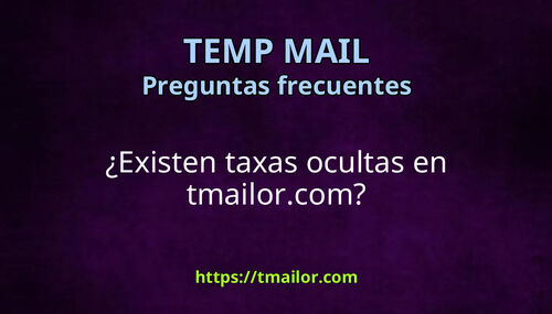Existen taxas ocultas en tmailorcom