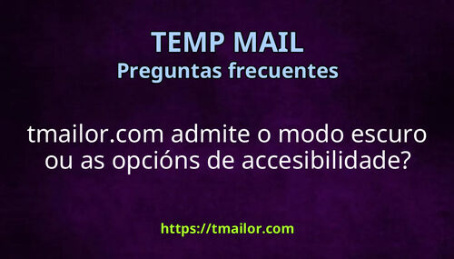 tmailorcom admite o modo escuro ou as opcións de accesibilidade