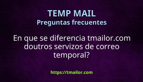 En que se diferencia tmailorcom doutros servizos de correo temporal