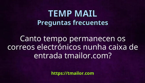 Canto tempo permanecen os correos electrónicos nunha caixa de entrada tmailorcom