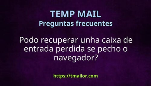 Podo recuperar unha caixa de entrada perdida se pecho o navegador