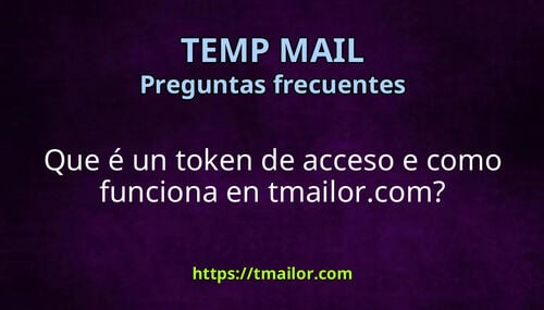 Que é un token de acceso e como funciona en tmailorcom