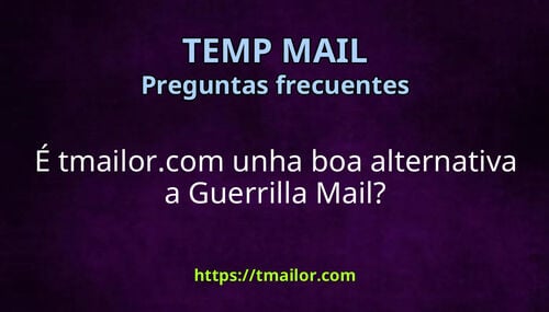 É tmailorcom unha boa alternativa a Guerrilla Mail