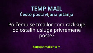 Po čemu se tmailorcom razlikuje od ostalih usluga privremene pošte