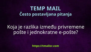 Koja je razlika između privremene pošte i jednokratne e-pošte