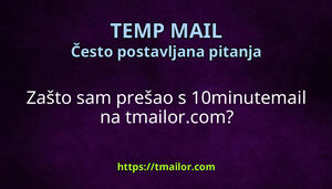 Zašto sam prešao s 10minutemail na tmailorcom