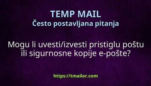 Mogu li uvestiizvesti pristiglu poštu ili sigurnosne kopije e-pošte