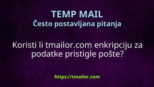 Koristi li tmailorcom enkripciju za podatke pristigle pošte