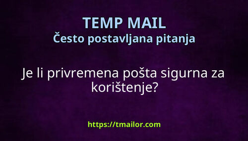 Je li privremena pošta sigurna za korištenje