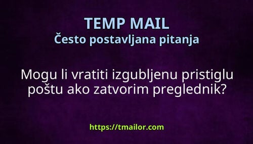 Mogu li vratiti izgubljenu pristiglu poštu ako zatvorim preglednik