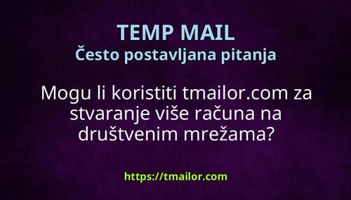 Mogu li koristiti tmailorcom za stvaranje više računa na društvenim mrežama