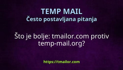 Što je bolje tmailorcom protiv temp-mailorg
