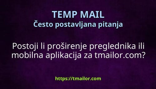 Postoji li proširenje preglednika ili mobilna aplikacija za tmailorcom