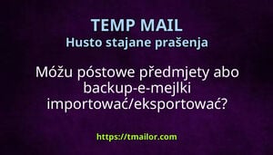 Móžu póstowe předmjety abo backup-e-mejlki importowaćeksportować